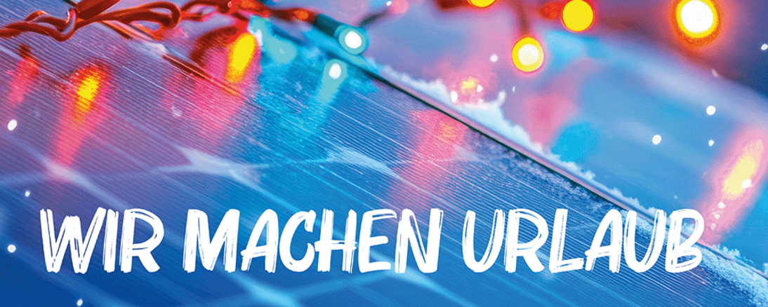 Weihnachtsurlaub bei EnergyVision GmbH in Cham